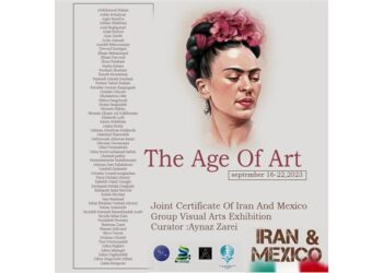 «عصر هنر» نمایشگاه گروهی مشترک ایران و مکزیک با ۸۰ اثر